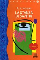 La stanza di Savitri - Rasupuram K. Narayan - Libro Giunti Editore 1998, Zanzibar | Libraccio.it