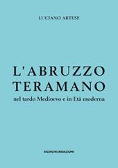 L' Abruzzo teramano nel tardo Medioevo e in Età moderna