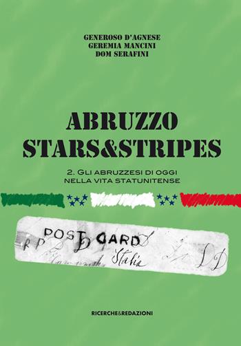 Abruzzo Stars&Stripes. Vol. 2: abruzzesi nella vita statunitense, Gli. - Generoso D'Agnese, Geremia Mancini, Dom Serafini - Libro Ricerche&Redazioni 2019, Il senso della vita | Libraccio.it