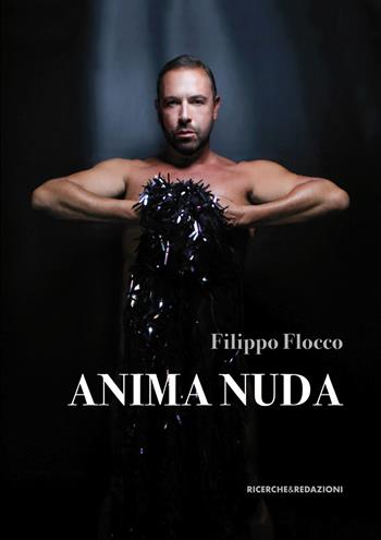 Anima nuda - Filippo Flocco - Libro Ricerche&Redazioni 2020 | Libraccio.it
