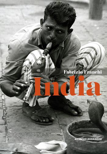 India - Fabrizio Franchi - Libro Ricerche&Redazioni 2021 | Libraccio.it