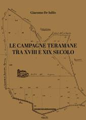 Le campagne teramane tra XVIII e XIX secolo. Assetti proprietari, ordinamenti colturali, forme di conduzione