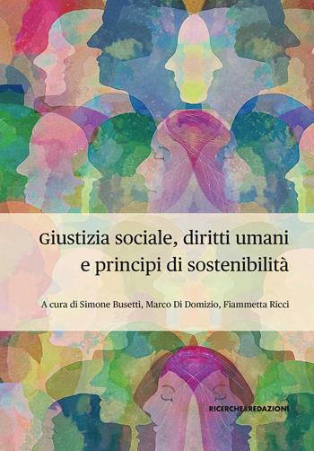 Giustizia sociale, diritti umani e principi di sostenibilità. Profili interdisciplinari per la complessità dei mutamenti epocali. IX Conferenza di Dipartimento, Teramo, 29-30 novembre 2023  - Libro Ricerche&Redazioni 2024, I quaderni di Scienze Politiche | Libraccio.it