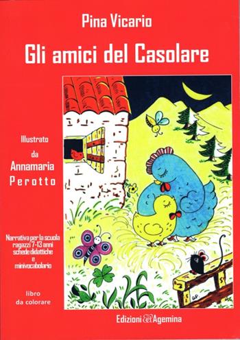 Gli amici del casolare. Ediz. per la scuola - Pina Vicario - Libro Agemina Edizioni 2018, Biblioteca dei ragazzi | Libraccio.it