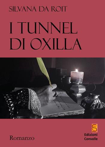 I tunnel di Oxilla - Silvana Da Roit - Libro Edizioni Convalle 2020, Sole | Libraccio.it