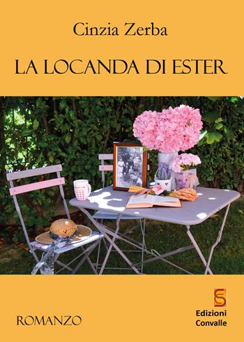 La locanda di Ester - Cinzia Zerba - Libro Edizioni Convalle 2020, Venere | Libraccio.it
