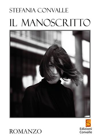 Il manoscritto - Stefania Convalle - Libro Edizioni Convalle 2021, Luna | Libraccio.it