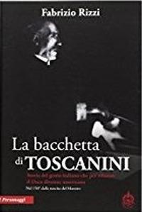 La bacchetta di Toscanini - Fabrizio Rizzi - Libro Male 2017 | Libraccio.it
