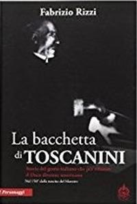 La bacchetta di Toscanini - Fabrizio Rizzi - Libro Male 2017 | Libraccio.it