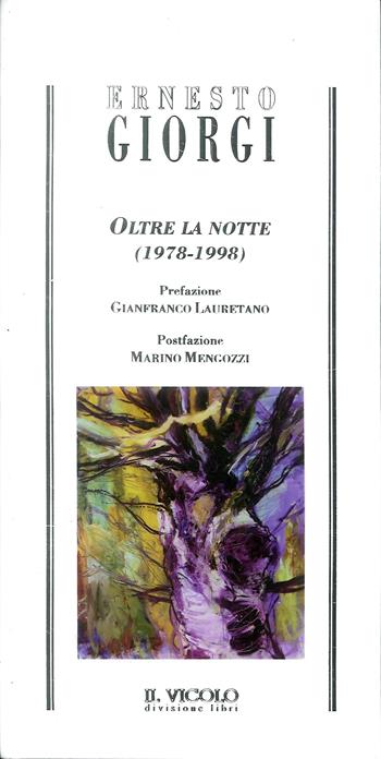 Oltre la notte (1978-1998) - Ernesto Giorgi - Libro Il Vicolo 2018 | Libraccio.it
