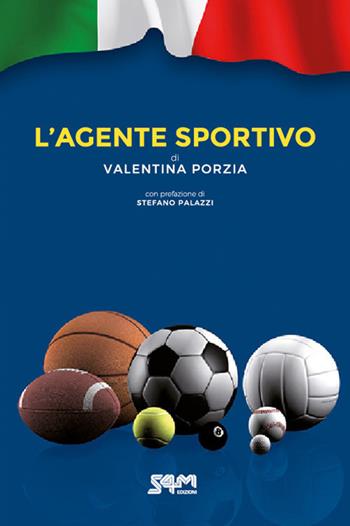 L'agente sportivo. Nuova ediz. - Valentina Porzia - Libro S4M 2018 | Libraccio.it