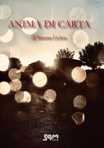 Anima di carta - Simone Licitra - Libro S4M 2019 | Libraccio.it