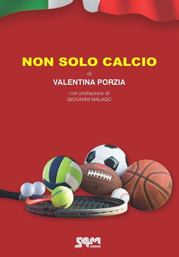 Non solo calcio - Valentina Porzia - Libro S4M 2019 | Libraccio.it