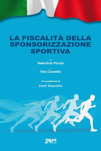 La fiscalità della sponsorizzazione sportiva - Valentina Porzia, Vito Coviello - Libro S4M 2021 | Libraccio.it