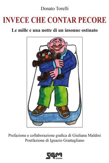Invece che contar pecore. Le mille e una notte di un insonne ostinato - Donato Torelli - Libro S4M 2020 | Libraccio.it