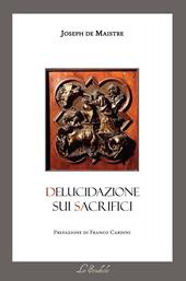 Delucidazione sui sacrifici. Testo francese a fronte. Ediz. bilingue