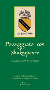 Passeggiata con Shakespeare. La saggezza in teatro. Ediz. bilingue