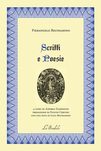 Scritti e poesie - Pierangelo Beltramino - Libro Lo Studiolo 2018, Fuori collana | Libraccio.it