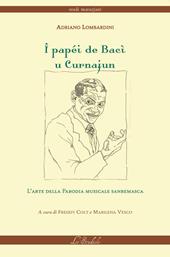 I papéi de Bacì u Curnajun. L'arte della parodia musicale sanremasca