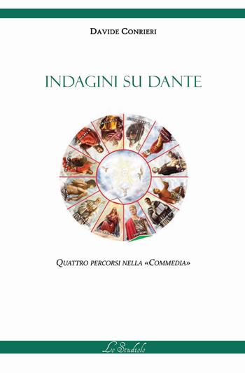 Indagini su Dante. Quattro percorsi nella «Commedia» - Davide Conrieri - Libro Lo Studiolo 2022, As-saggiando | Libraccio.it