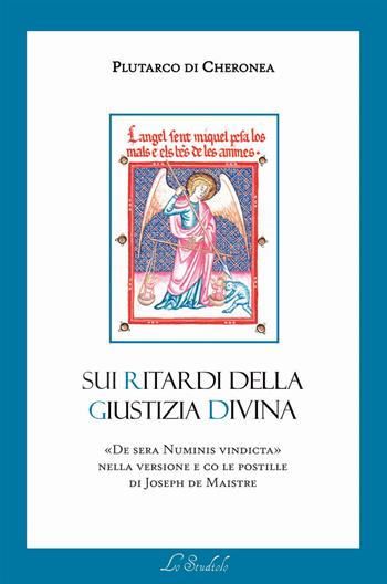 Sui ritardi della Giustizia divina. De sera numinis vindicta - Plutarco - Libro Lo Studiolo 2023, Grani di senape. Biblioteca dello spirito | Libraccio.it