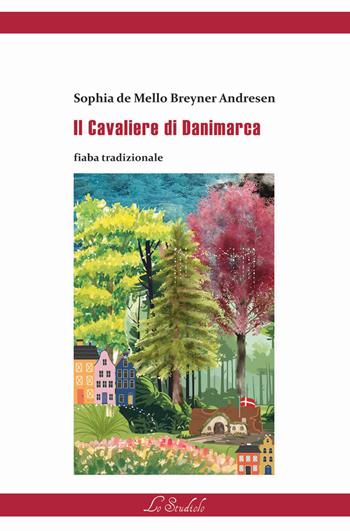 Il Cavaliere di Danimarca. Ediz. multilingue - Sofia de Mello Breyner Andresen - Libro Lo Studiolo 2023, Diversificando | Libraccio.it