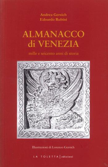 Almanacco di Venezia - Edoardo Rubini, Andrea Gersich - Libro LA TOLETTA Edizioni 2023, Oselle | Libraccio.it