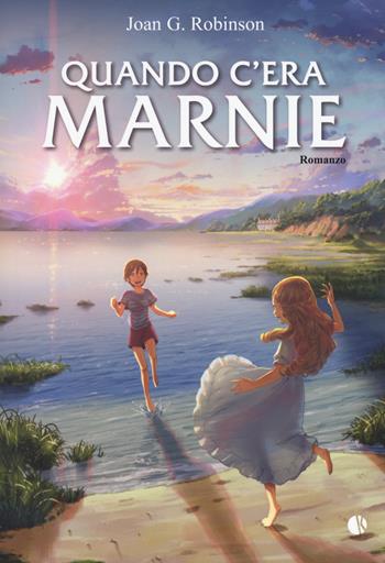 Quando c'era Marnie - Joan G. Harrison - Libro Kappalab 2017, Novel | Libraccio.it