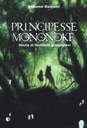 Principesse e Mononoke. Storie di fantasmi giapponesi