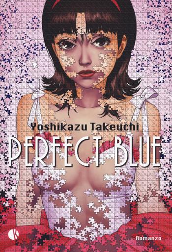 Perfect blue - Yoshikazu Takeuchi - Libro Kappalab 2018, Novel | Libraccio.it