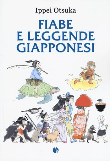 Fiabe e leggende giapponesi - Ippei Otsuka - Libro Kappalab 2020, Novel | Libraccio.it