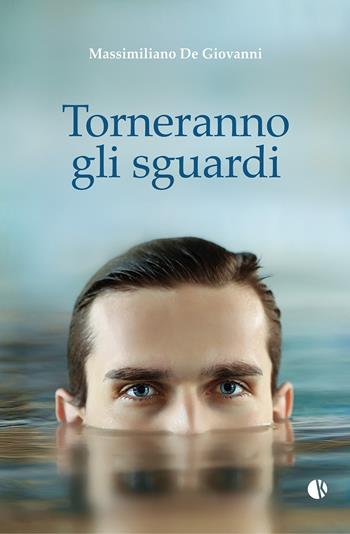 Torneranno gli sguardi - Massimiliano De Giovanni - Libro Kappalab 2021, Novel | Libraccio.it