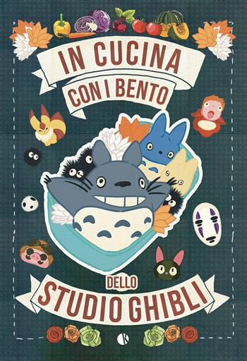 In cucina con i bento dello Studio Ghibli - Azuki - Libro Kappalab 2022 | Libraccio.it