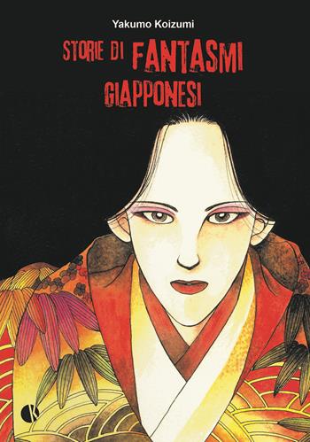 Storie di fantasmi giapponesi - Yakumo Koizumi - Libro Kappalab 2022 | Libraccio.it