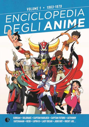 Enciclopedia degli anime. Vol. 1: 1963-1979  - Libro Kappalab 2025 | Libraccio.it