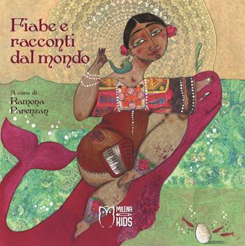 Fiabe e racconti dal mondo  - Libro Officina Editoriale Milena 2019, Frontiere aperte | Libraccio.it