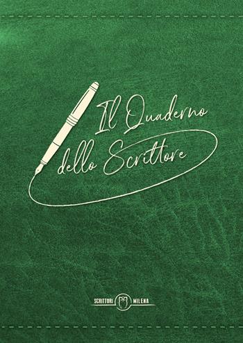 Il quaderno dello scrittore. Copertina verde  - Libro Officina Editoriale Milena 2020 | Libraccio.it