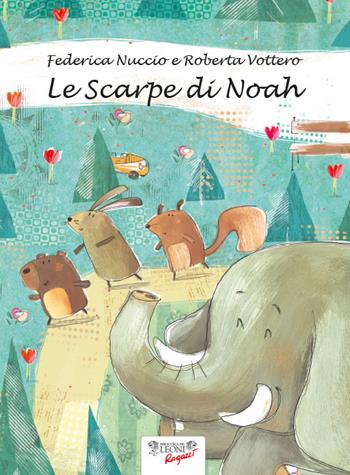 Le scarpe di Noah l'elefante - Federica Nuccio, Roberta Vottero - Libro Biblioteca dei Leoni 2019, Parole e immagini | Libraccio.it