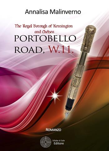 Portobello Road - Annalisa Malinverno - Libro Sillabe di Sale Editore 2018, Romanzi | Libraccio.it