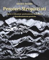 Pensieri stropicciati. Parole e riflessioni poeticamente disordinate e disordinatamente poetiche