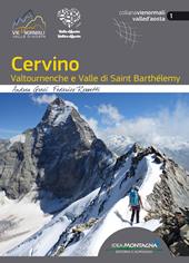 Cervino. Valtournenche e Valle di Saint Barthélemy