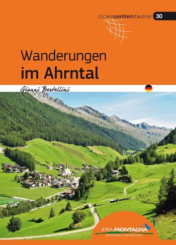 Wanderungen im Ahrntal - Gianni Bertellini - Libro Idea Montagna Edizioni 2019, Sentieri d'autore | Libraccio.it