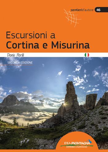 Escursioni a Cortina e Misurina - Denis Perilli - Libro Idea Montagna Edizioni 2021, Sentieri d'autore | Libraccio.it