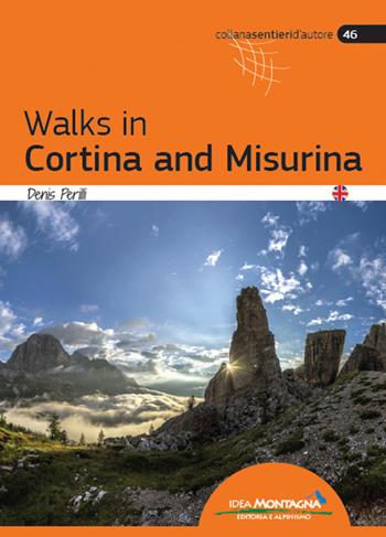 Walks in Cortina and Misurina - Denis Perilli - Libro Idea Montagna Edizioni 2021, Sentieri d'autore | Libraccio.it