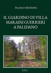 Il giardino di Villa Maraini Guerrieri a Palidano