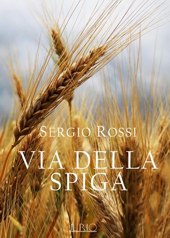 Via della Spiga - Sergio Rossi - Libro Il Rio 2017 | Libraccio.it
