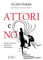 Attori e no. Rappresentazioni teatrali per fini didattici