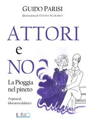 Attori e no. La pioggia nel pineto. Proposta di laboratorio didattico