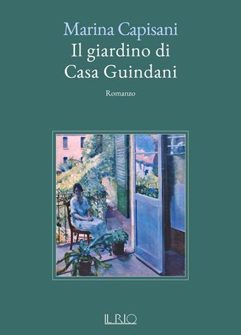 Il giardino di casa Guindani - Marina Capisani - Libro Il Rio 2019 | Libraccio.it
