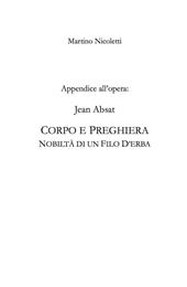 Appendice all'opera: Jean Absat. «Corpo e preghiera. Nobiltà di un filo d'erba»